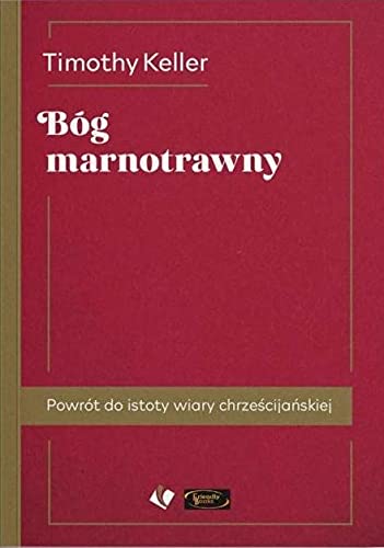 Bog marnotrawny. Powrot do istoty wiary chrzescijanskiej, wydanie 2 book cover