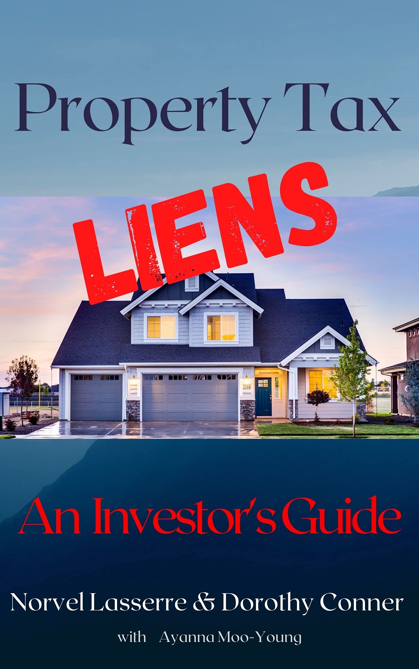 Property Tax Liens An Investor's Guide by Norvel Lasserre Goodreads