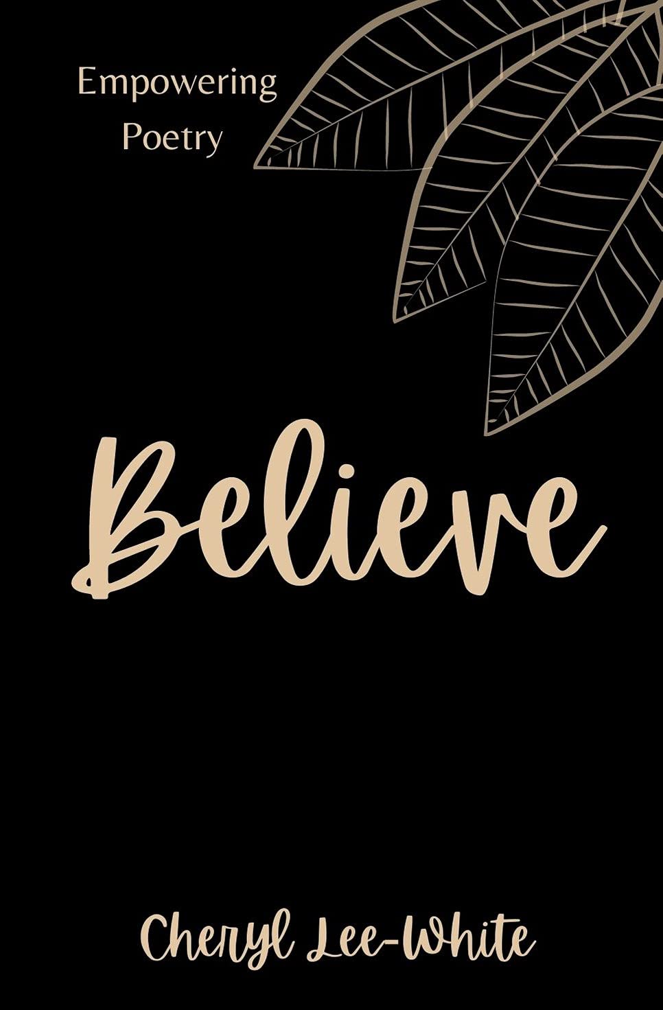 Believe: A Book of Empowering Poetry