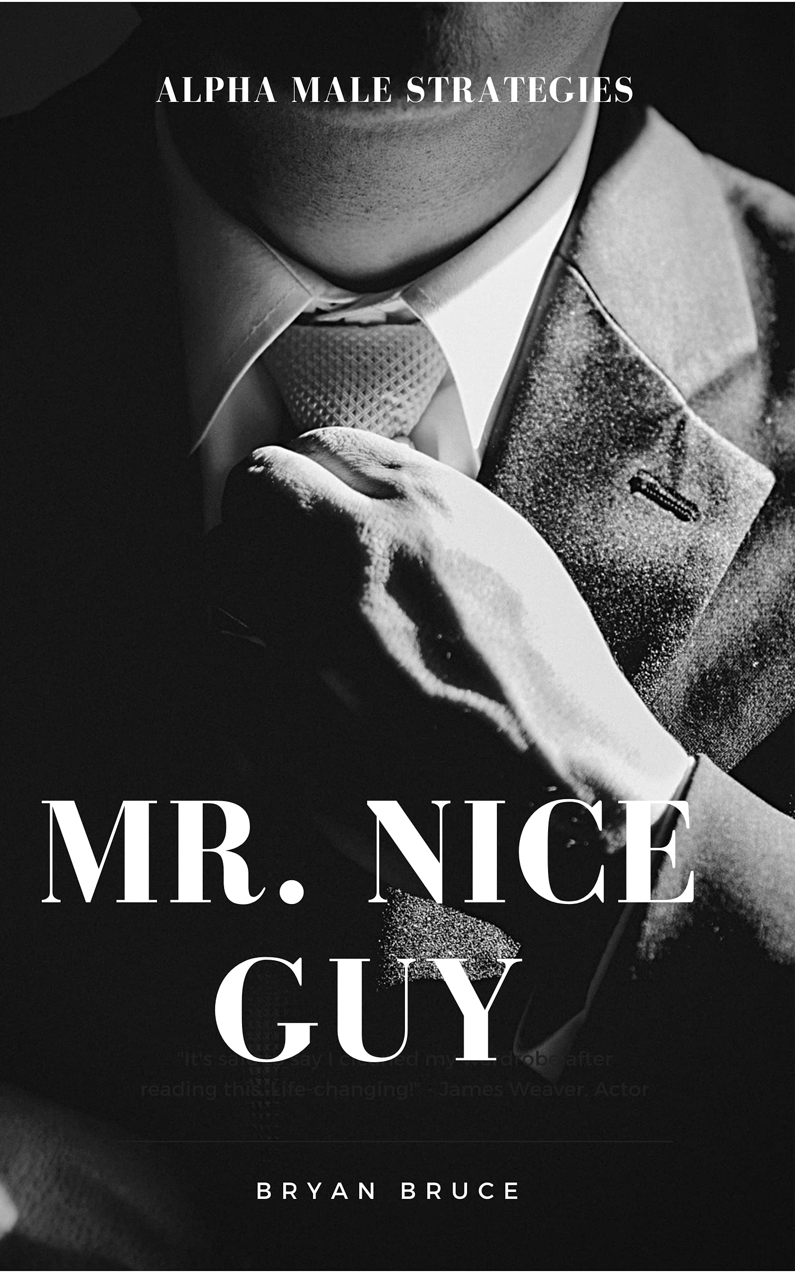 Mr. Nice Guy Alpha Male Strategies That You Can Use to Build and