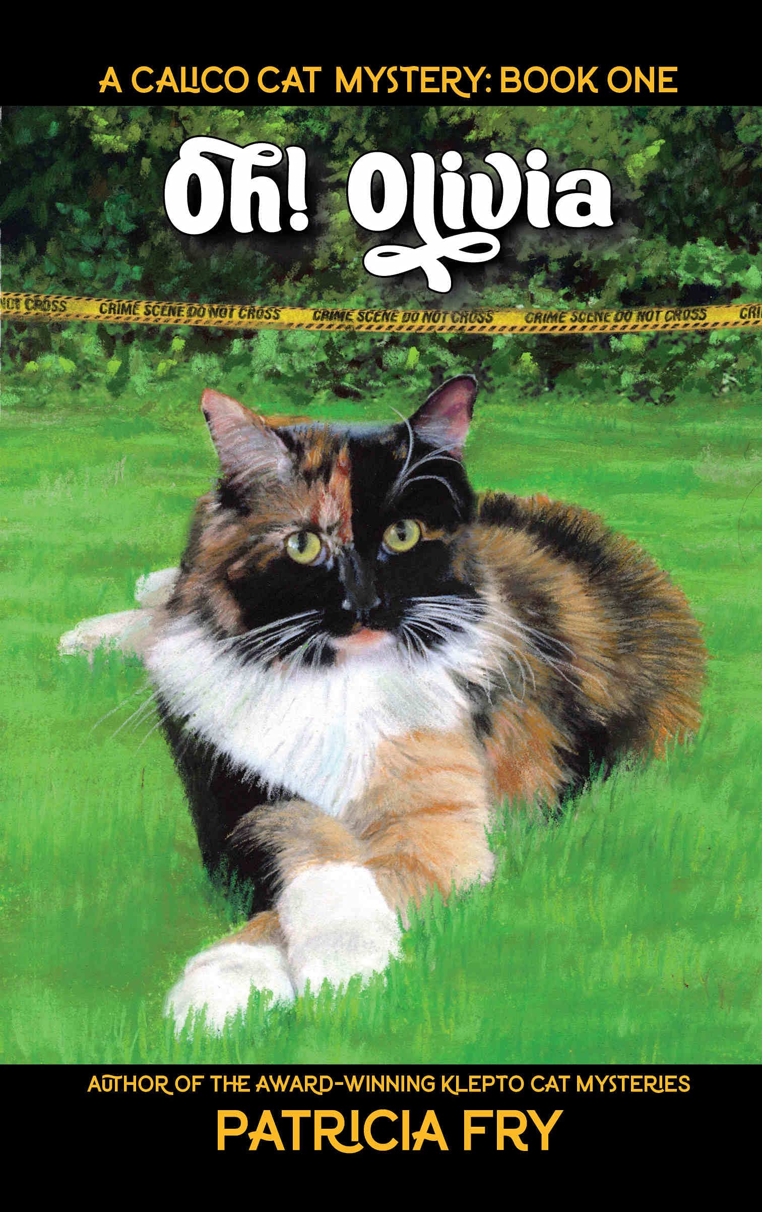 Oh! Olivia: A Calico Cat Mystery