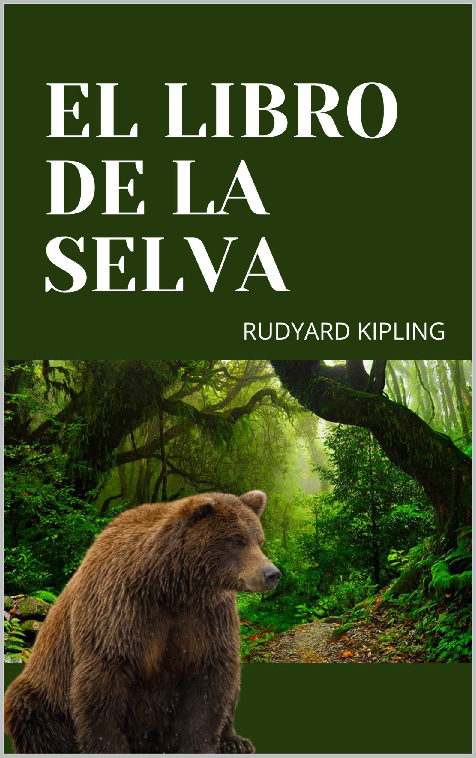 El libro de la selva (Edición Español) by Rudyard Kipling | Goodreads