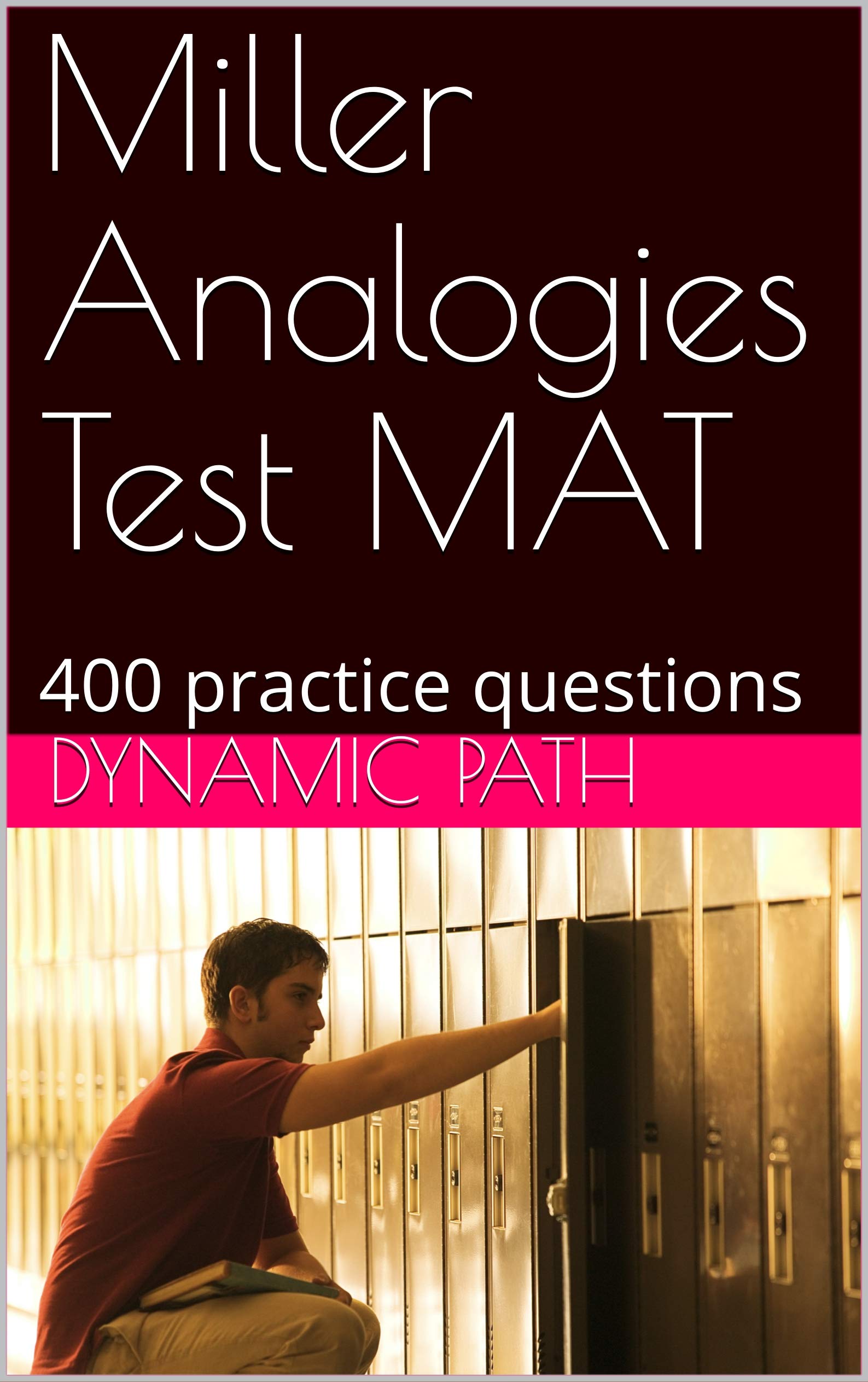 Miller Analogies Test MAT 400 practice questions by Dynamic Path Goodreads