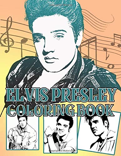 Elvis Presley Coloring Book: Elvis Presley Crayola Relaxation Coloring ...