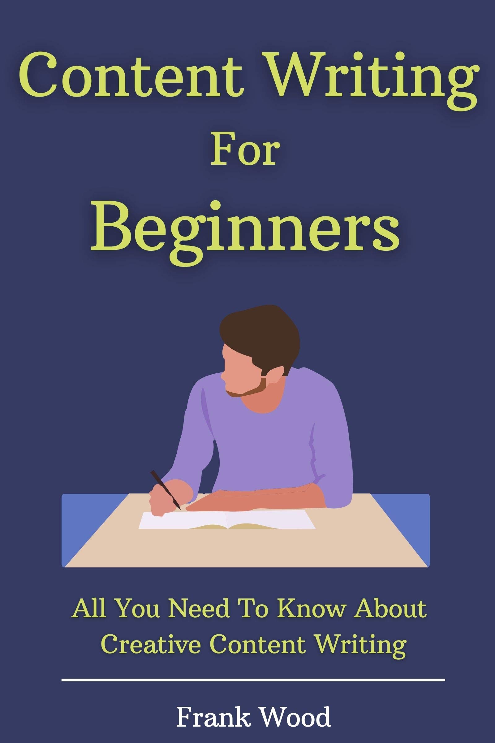 Content Writing for Beginners: All You Need To Know About Creative