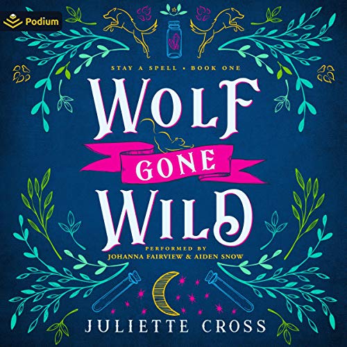Wolf Gone Wild (Stay a Spell #1)