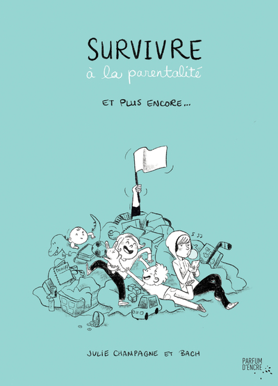 Survivre à la parentalité et plus encore... book cover
