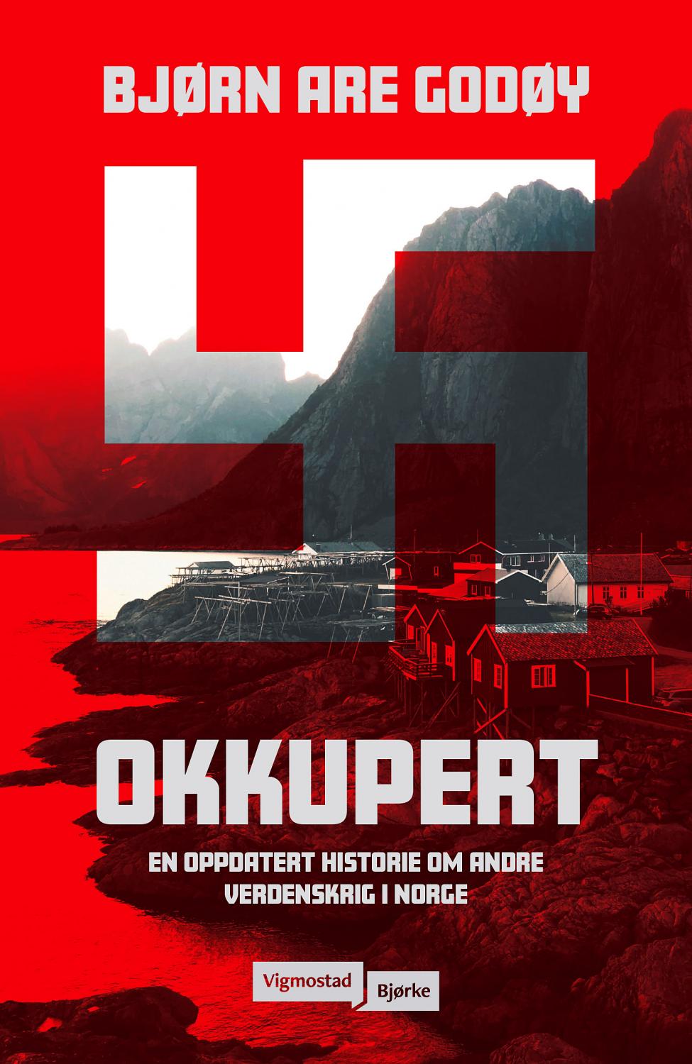 Okkupert: en oppdatert historie om andre verdenskrig i Norge