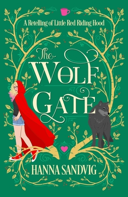 The Wolf Gate: A Retelling of Little Red Riding Hood