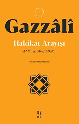 Hakikat Arayışı: El-Münkiz Mine’d-Dalâl