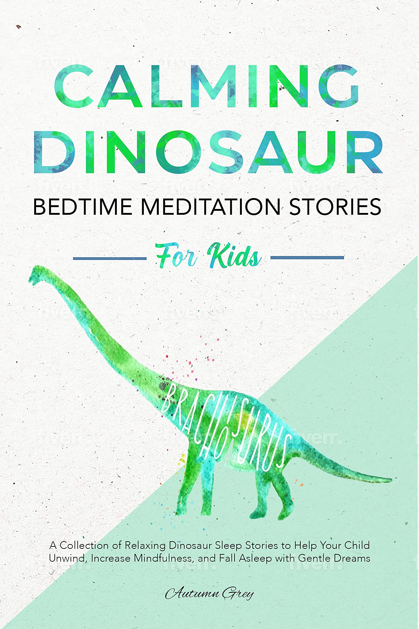 Calming Dinosaur Bedtime Meditation Stories for Kids A Collection of