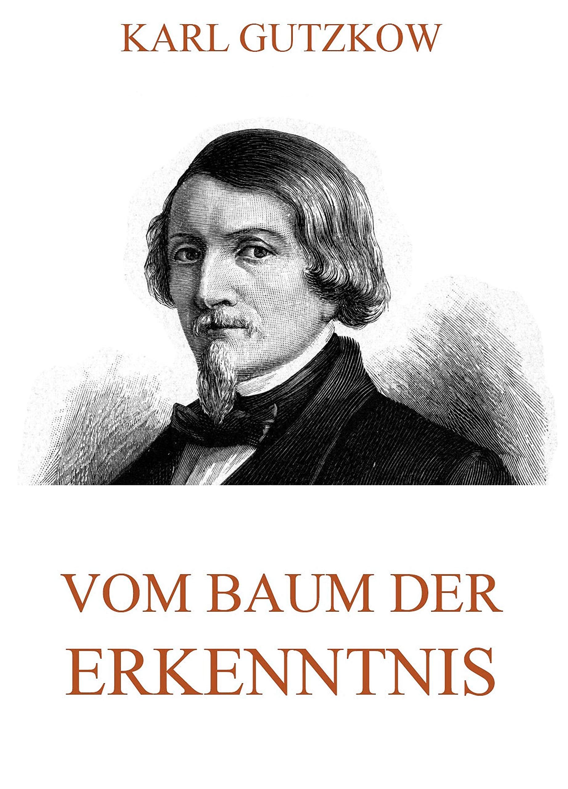 Vom Baum der Erkenntnis by Karl Gutzkow Goodreads