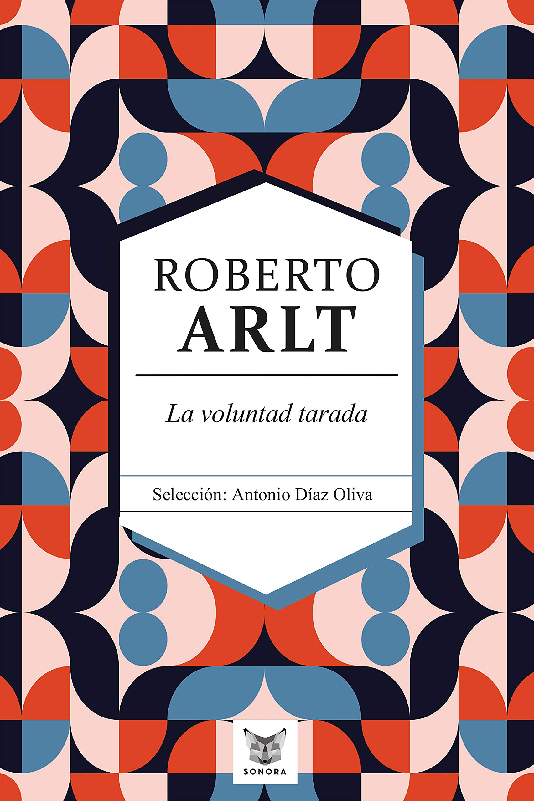 La voluntad tarada. Roberto Arlt