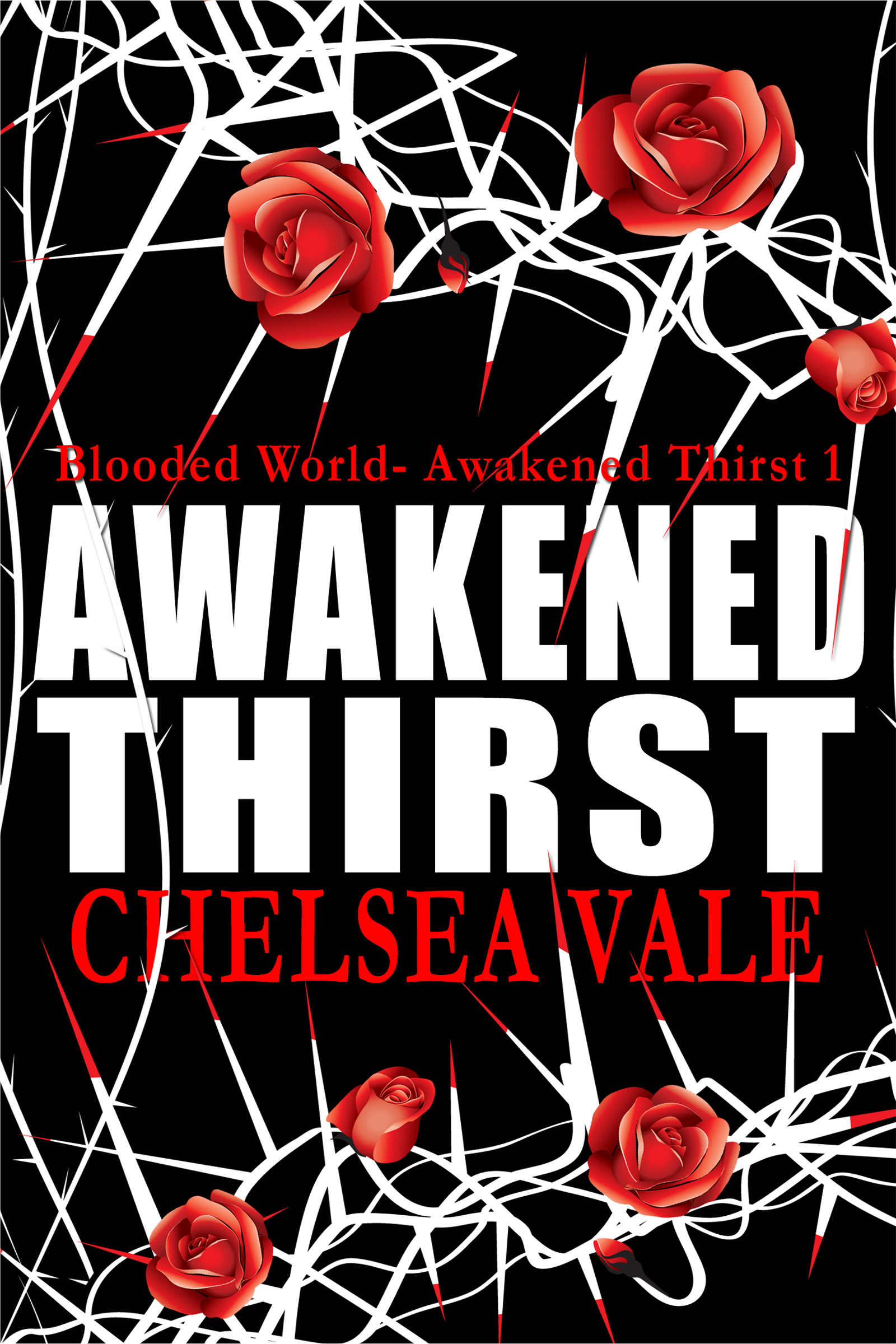 Awakened Thirst (Blooded World: Awakened Thirst #1) by Chelsea Vale ...
