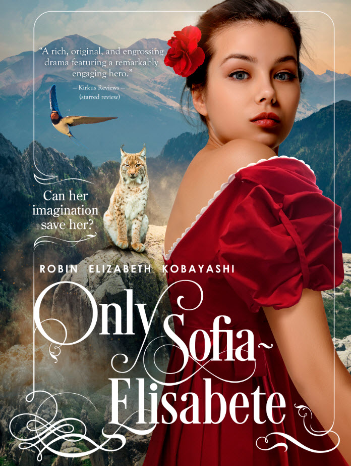 Only Sofia-Elisabete by Robin Elizabeth Kobayashi | Goodreads