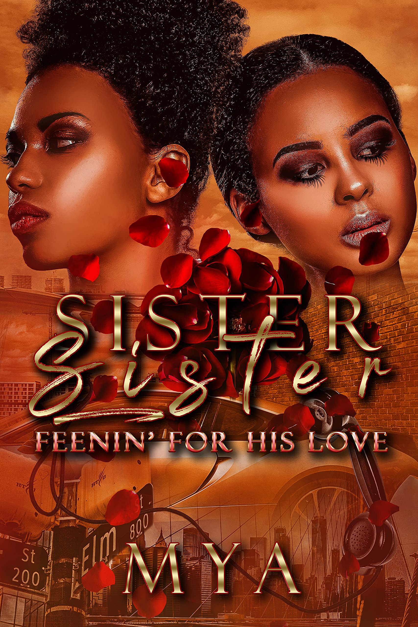 Sister, Sister Feenin' For His Love by Mya Goodreads