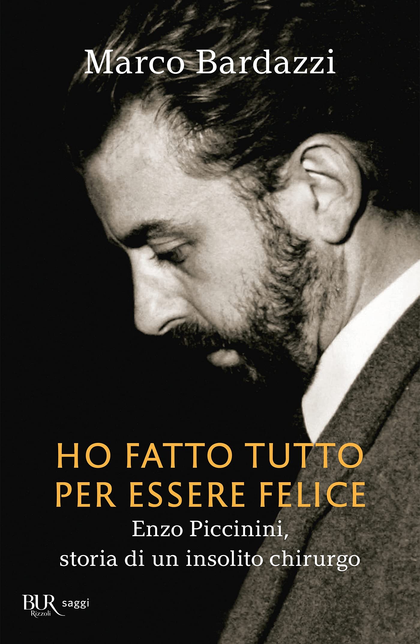 Ho fatto tutto per essere felice: Enzo Piccinini, storia di un insolito chirurgo