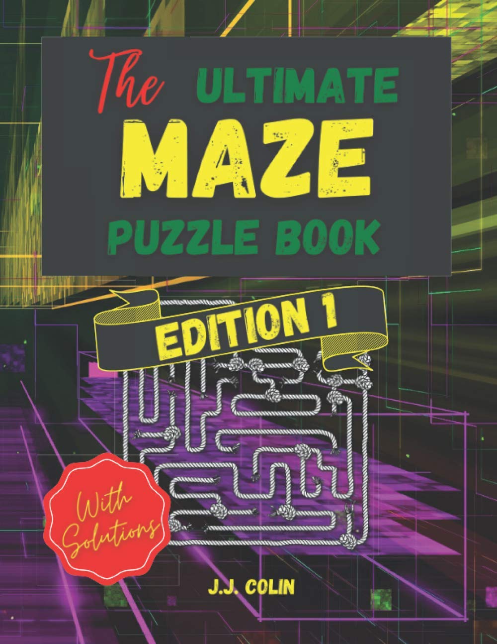 The Ultimate MAZE Puzzle Book 100 Medium Mazes for Adults & Teens