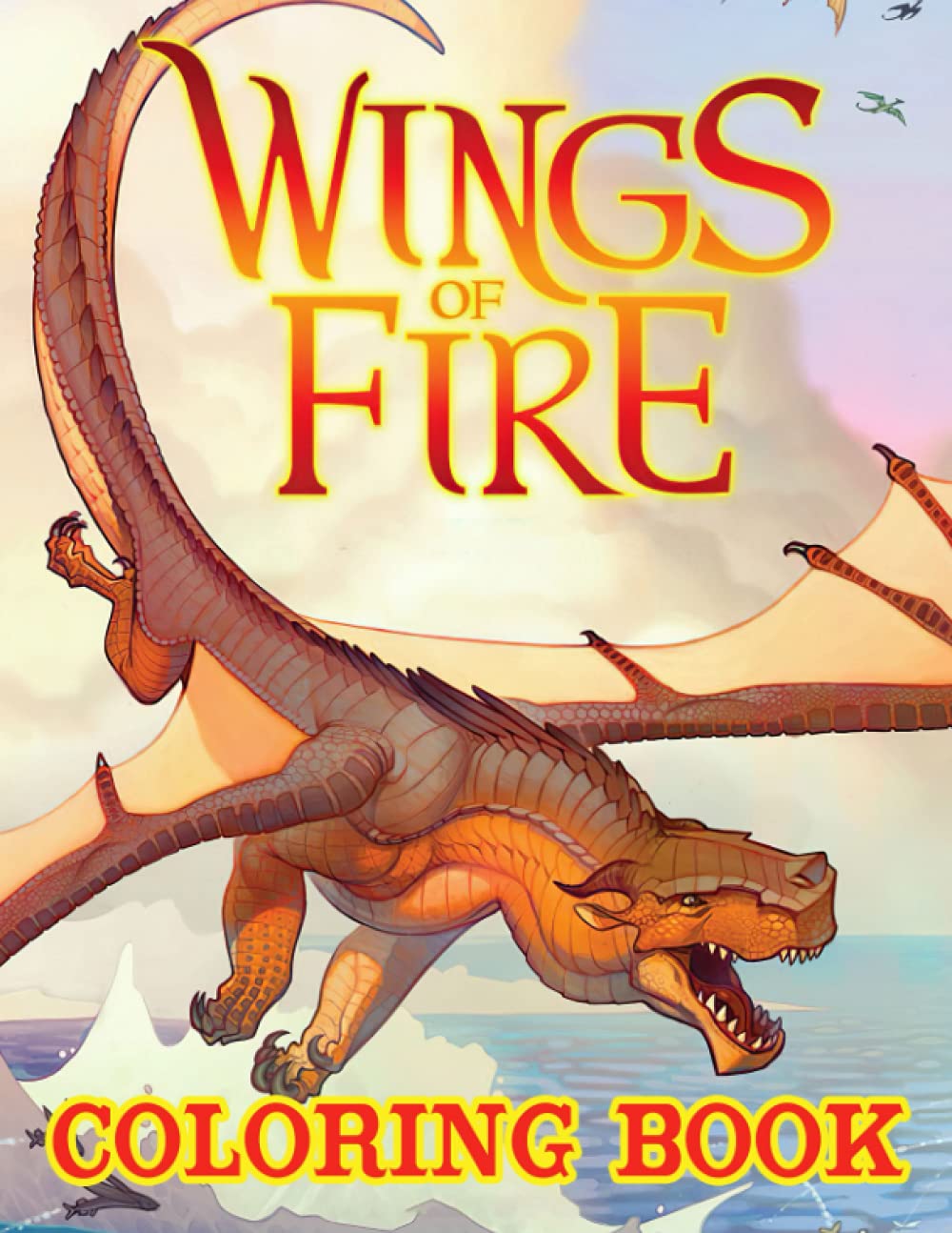 Wings Of Fire Coloring Book: A Fantastic Coloring Book With Lots Of