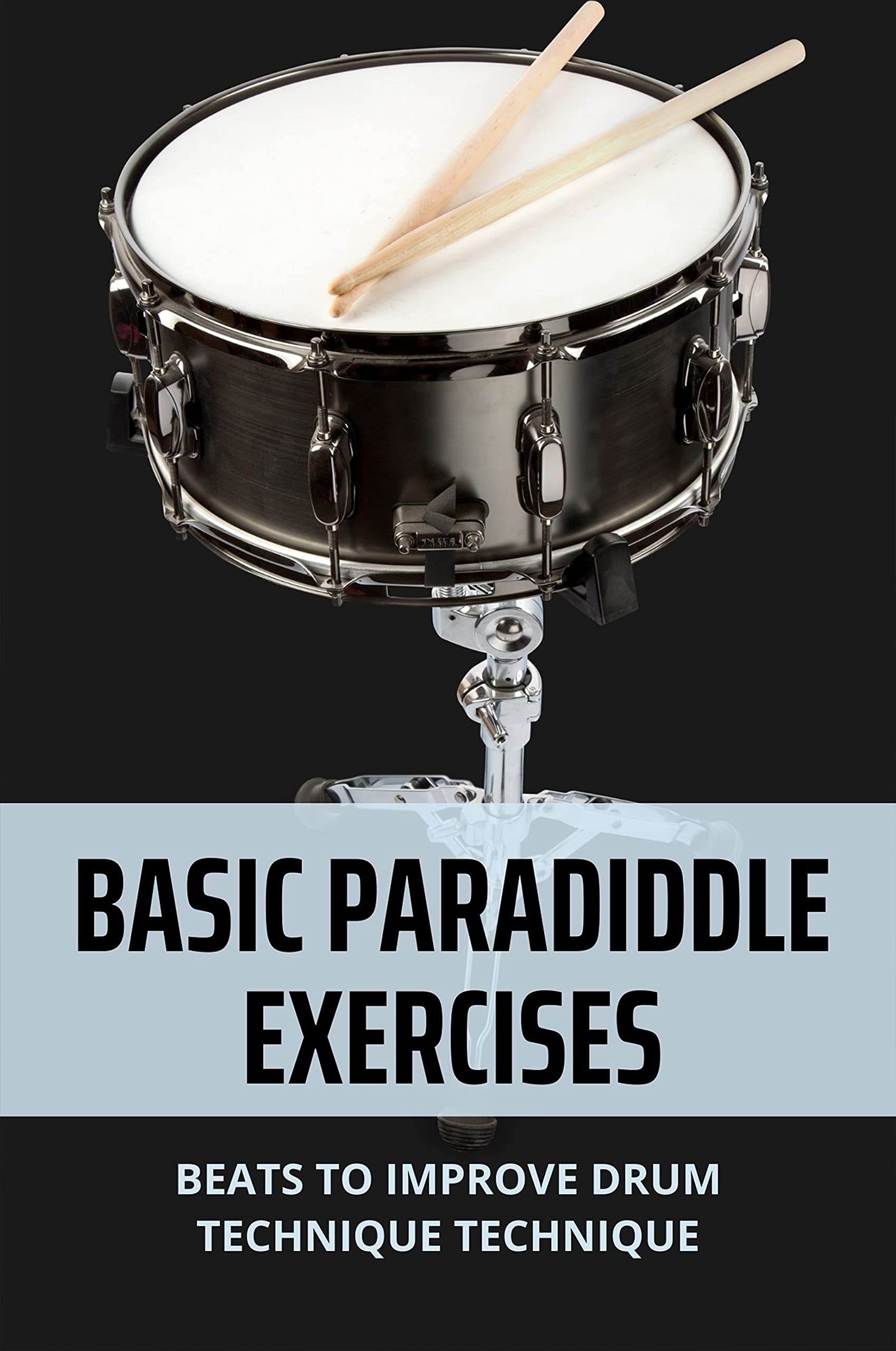 Basic Paradiddle Exercises Beats To Improve Drum Technique Technique
