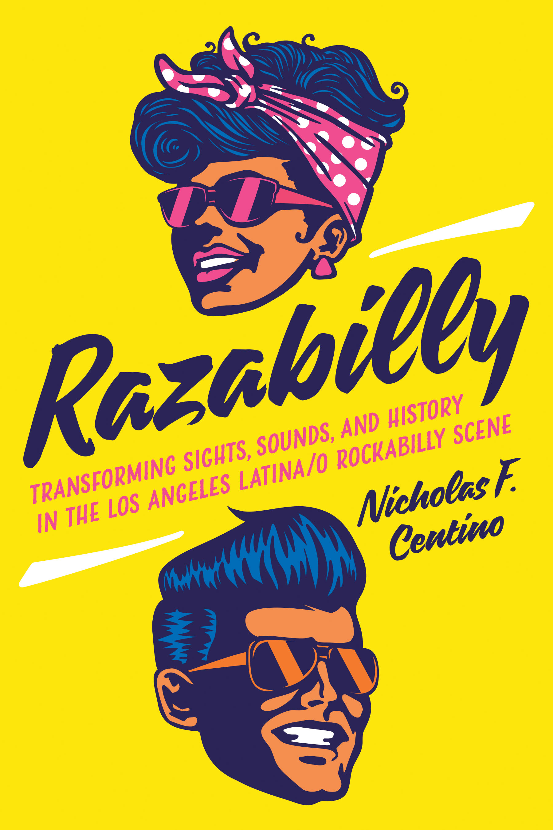 Razabilly: Transforming Sights, Sounds, and History in the Los Angeles ...