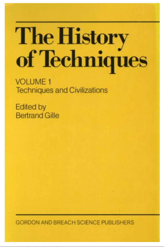 The History of Techniques, Volume 1 Techniques and Civilizations by