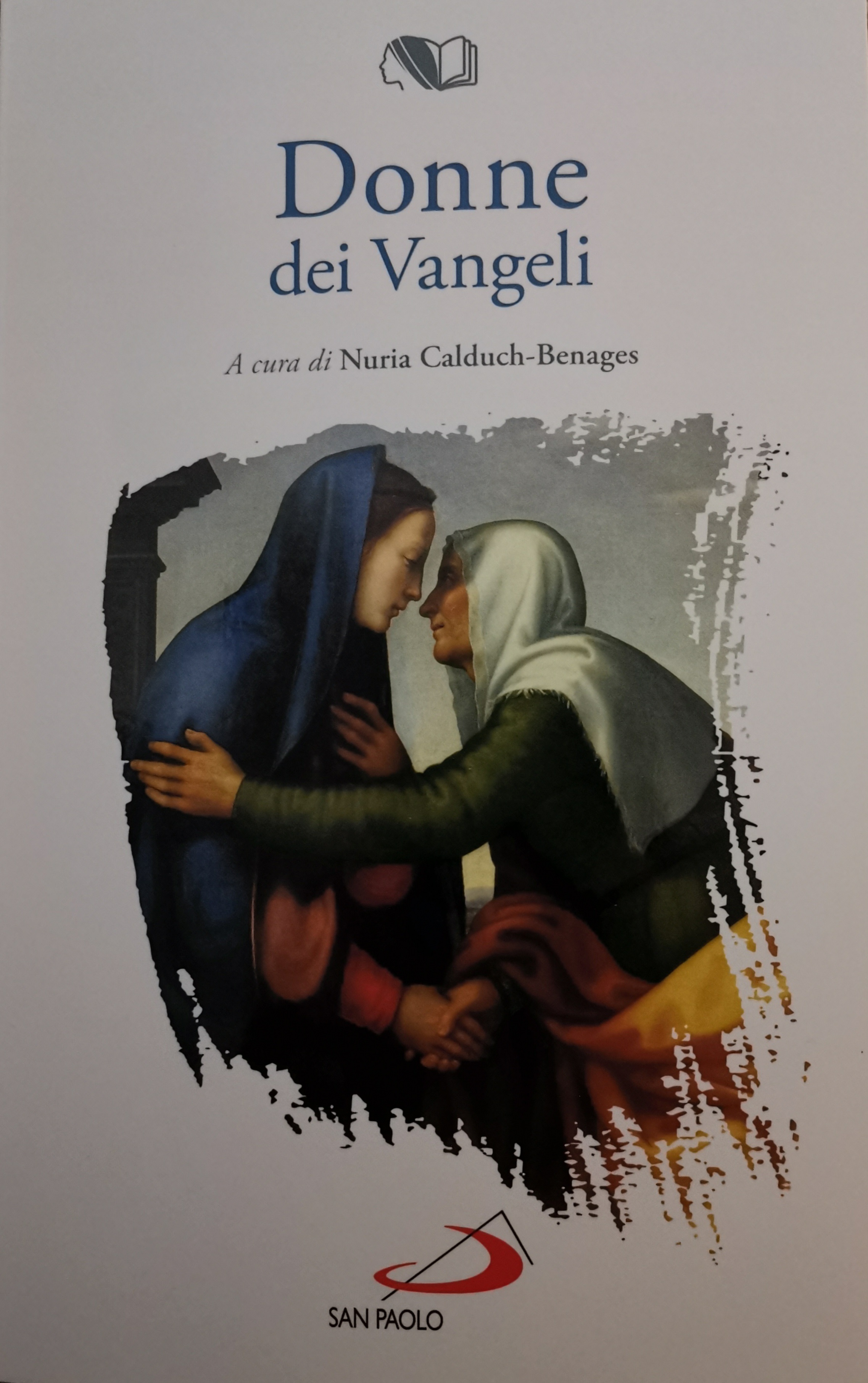 Donne dei Vangeli by Nuria CalduchBenages Goodreads