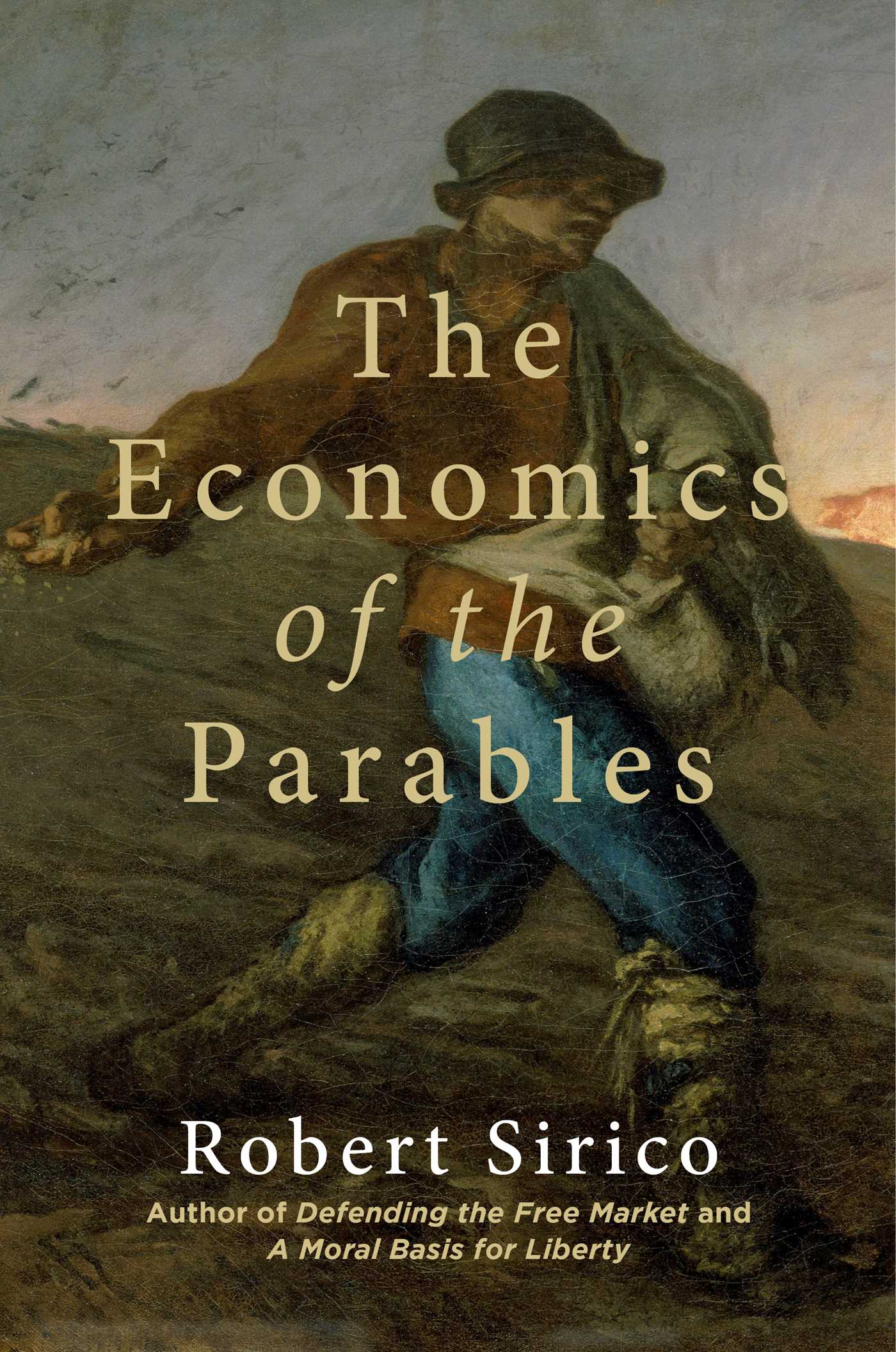 Robert Sirico The Economics of the Parables