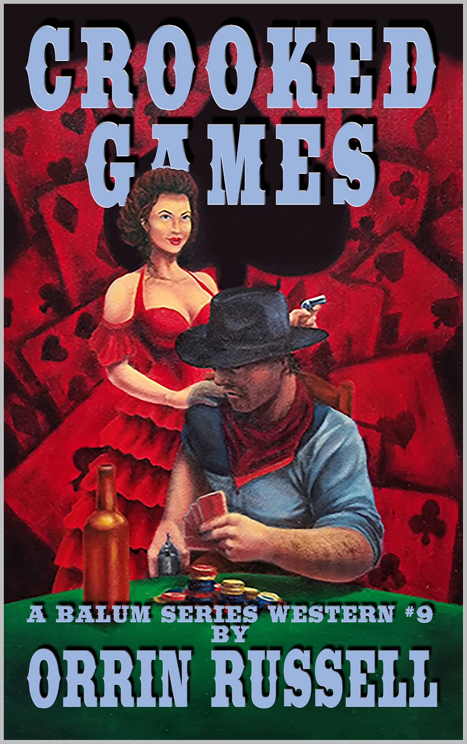 Crooked Games: A Balum Series Western #9