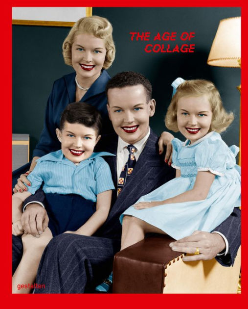 アート・デザイン・音楽 The Age of Collage Contemporary Collage The Age of Collage Vol. 3: Contemporary Collage in Modern
