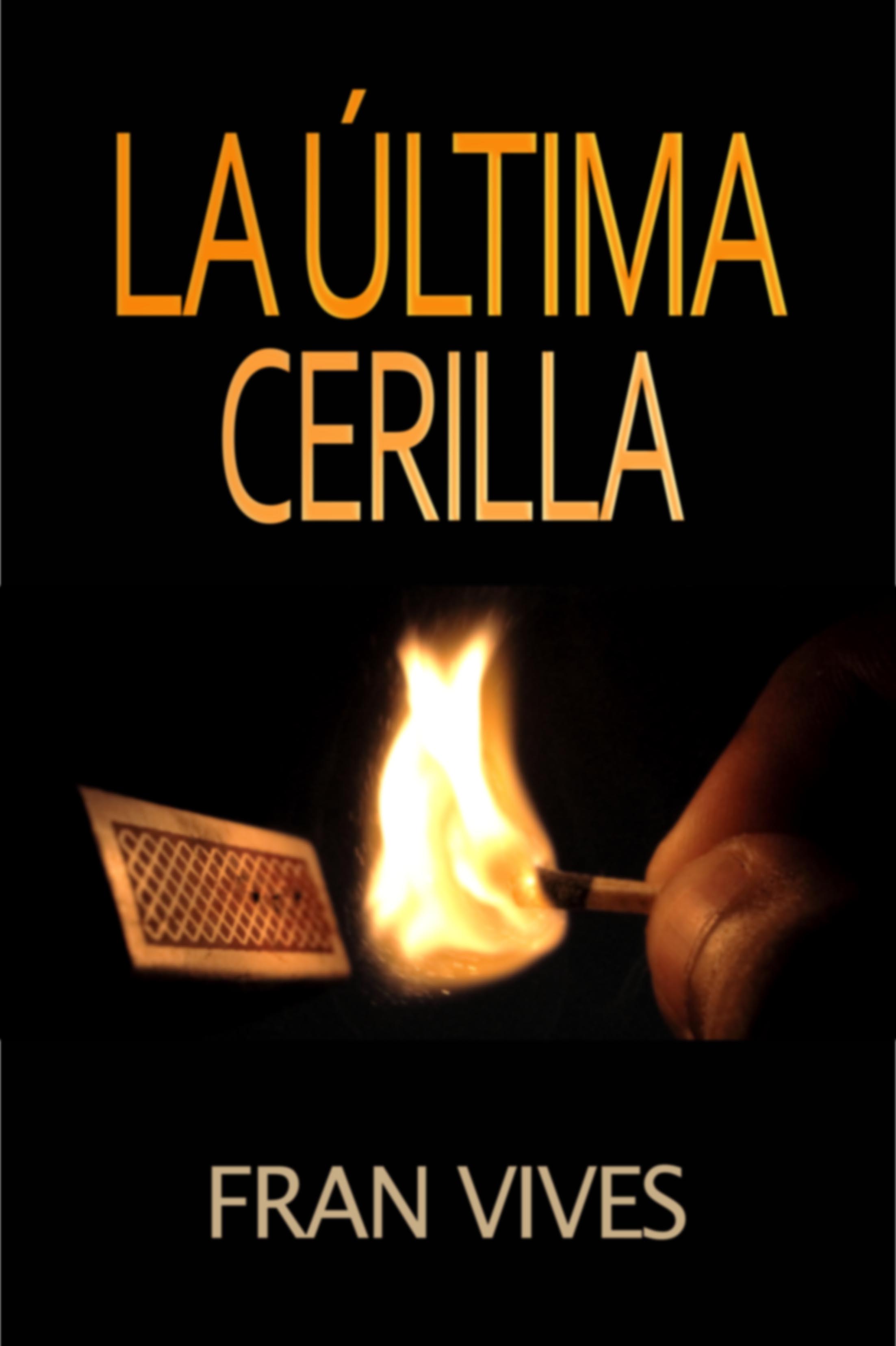 La última cerilla