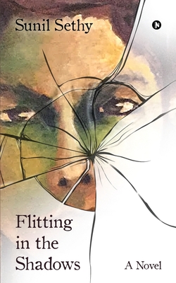 Flitting in the Shadows: A Novel