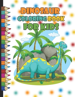 Dinosaur Coloring Book for Kids: Giant dinosaur coloring books for kids ...