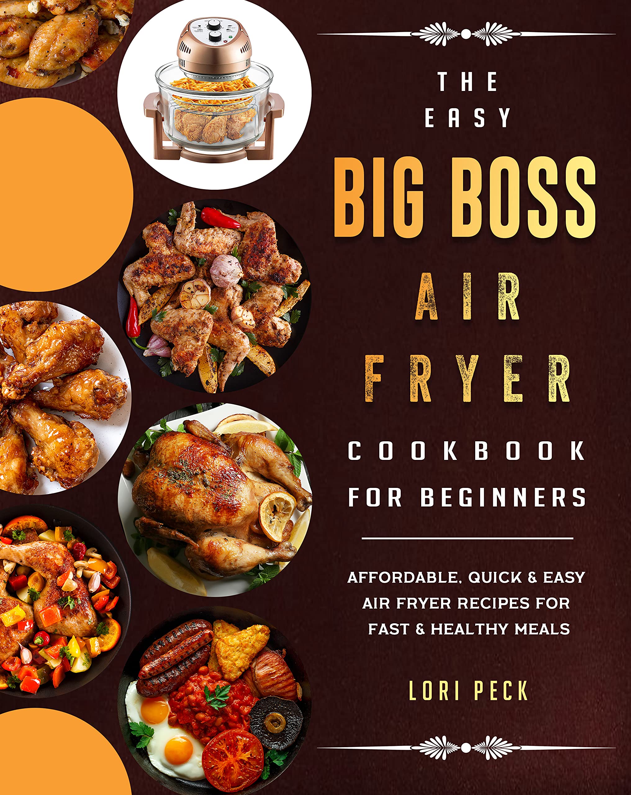 The Easy Big Boss Air Fryer Cookbook For Beginners Affordable, Quick