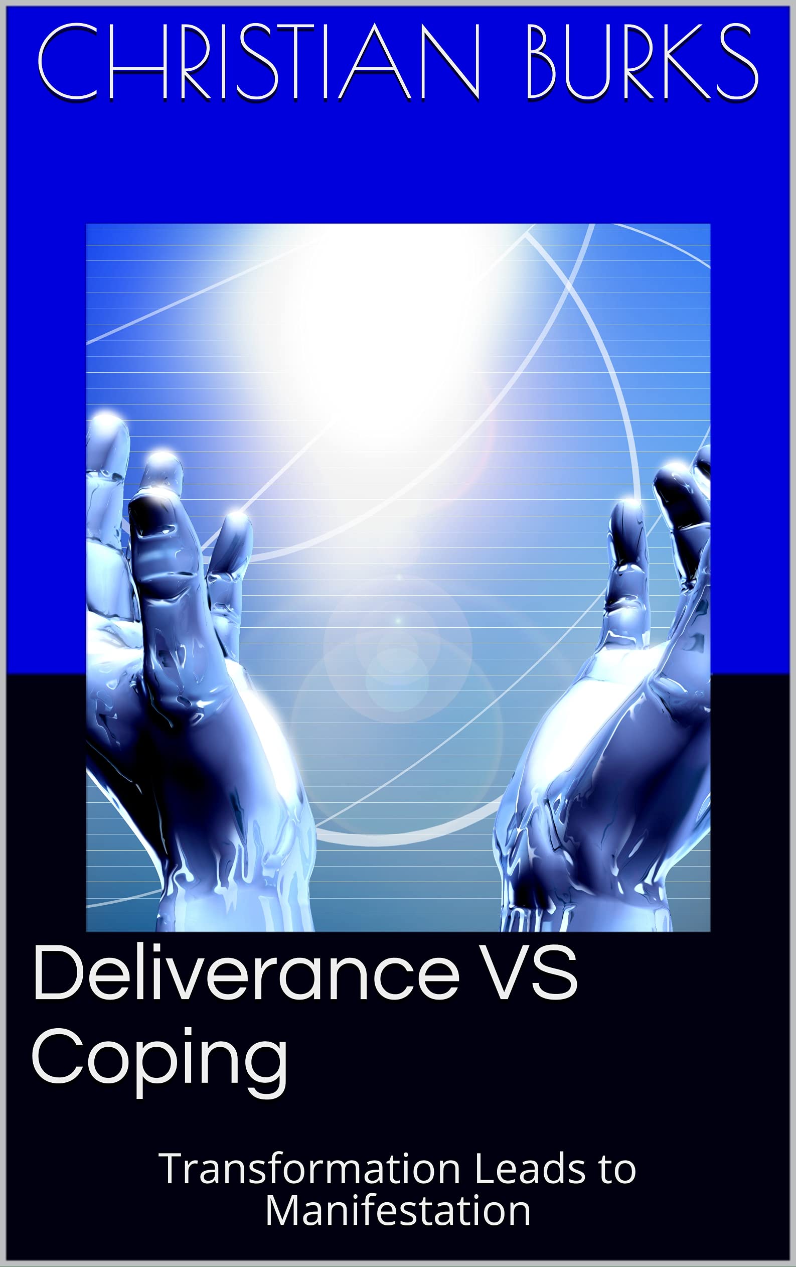 Deliverance VS Coping Transformation Leads to Manifestation by