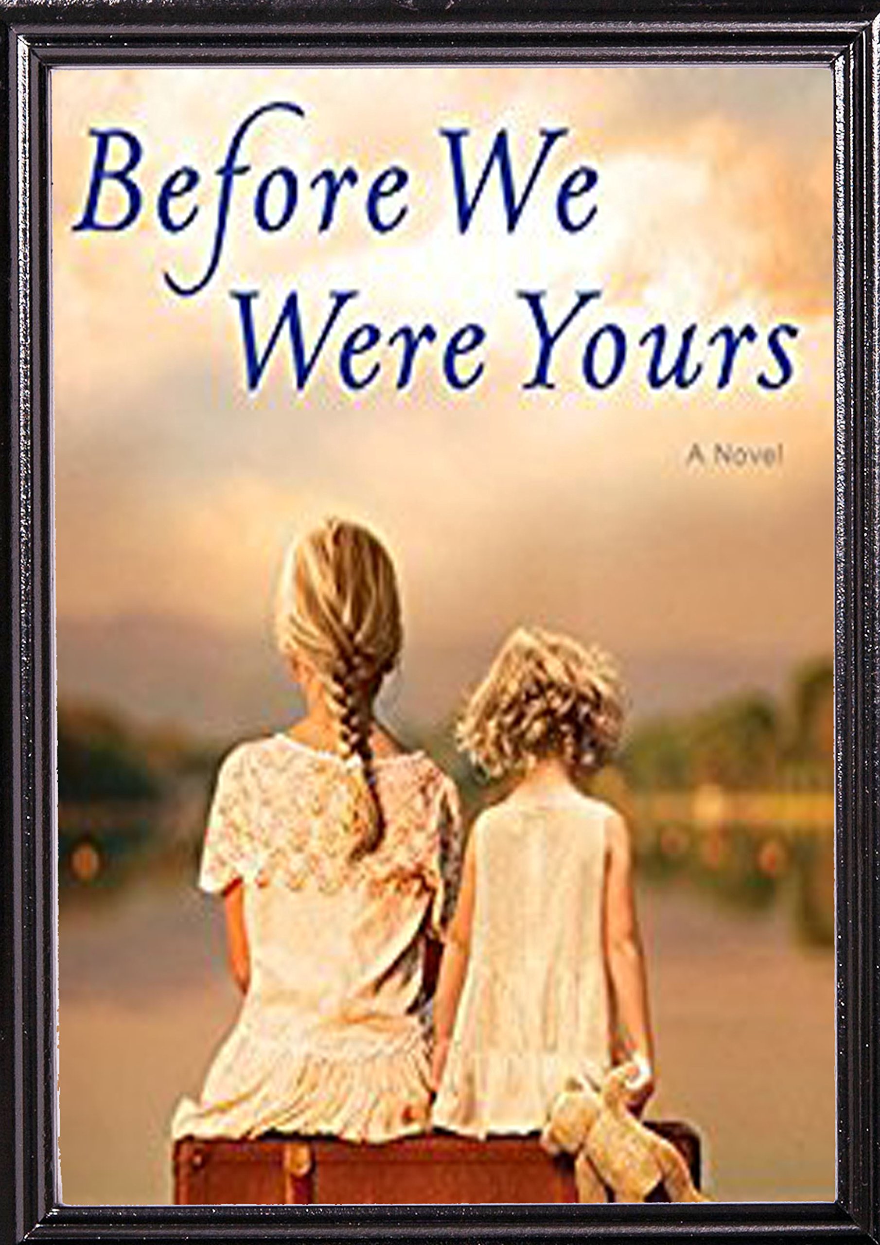 Before We Were Yours by Aida Riedel | Goodreads