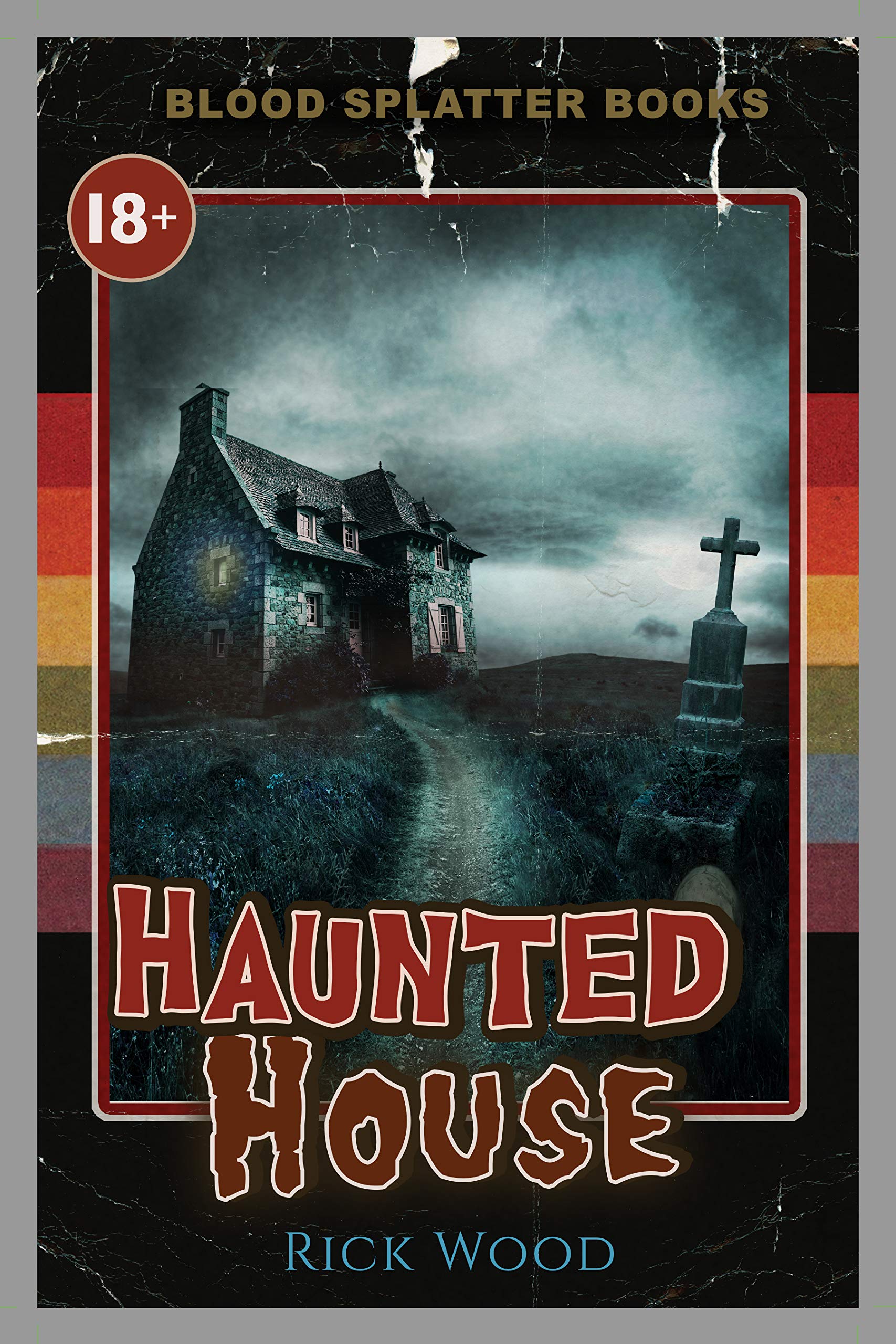 Haunted House (Blood Splatter Books) by Rick Wood | Goodreads