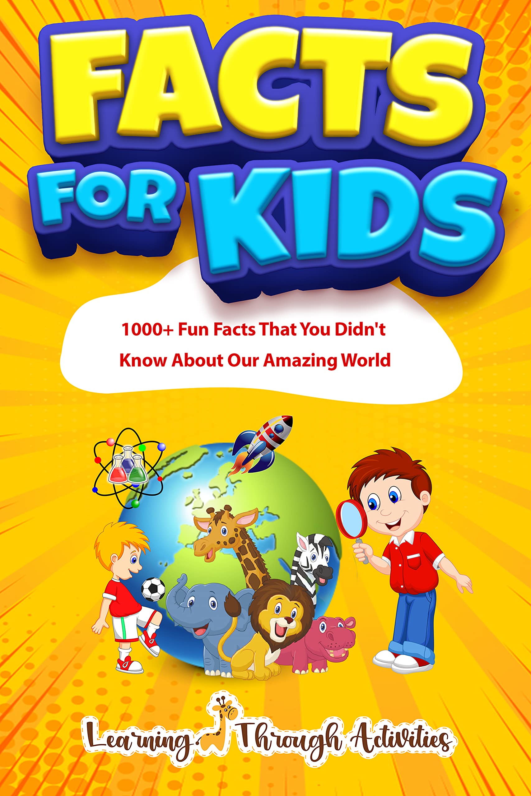Facts For Kids: 1000+ Fun Facts That You Didn’t Know About Our Amazing