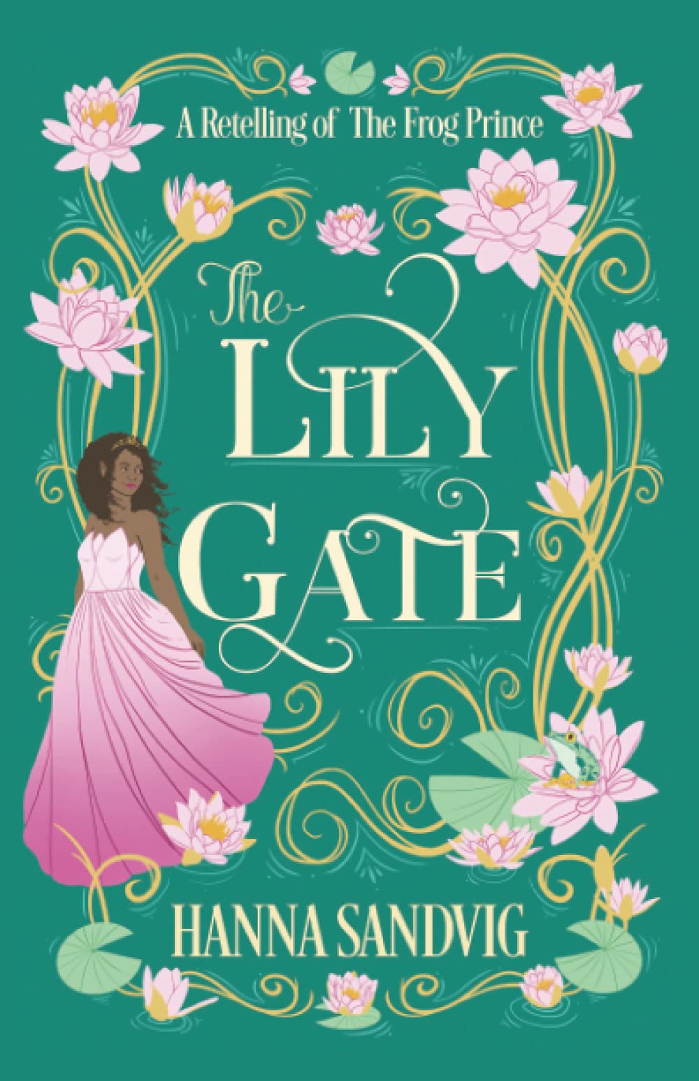 The Lily Gate: A Retelling of The Frog Prince (Faerie Tale Romances)