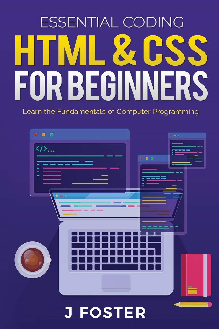 HTML & CSS for Beginners: Learn the Fundamentals of Computer ...