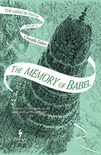 The Memory of Babel (The Mirror Visitor Quartet, #3)