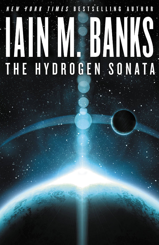Book cover for The Hydrogen Sonata by Iain M. Banks, featuring a glowing blue arc in space, with a bright beam extending vertically through a planet and a starry background.