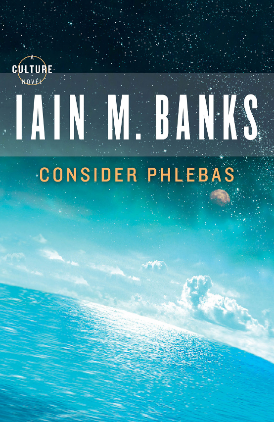 Consider Phlebas (Culture, #1)