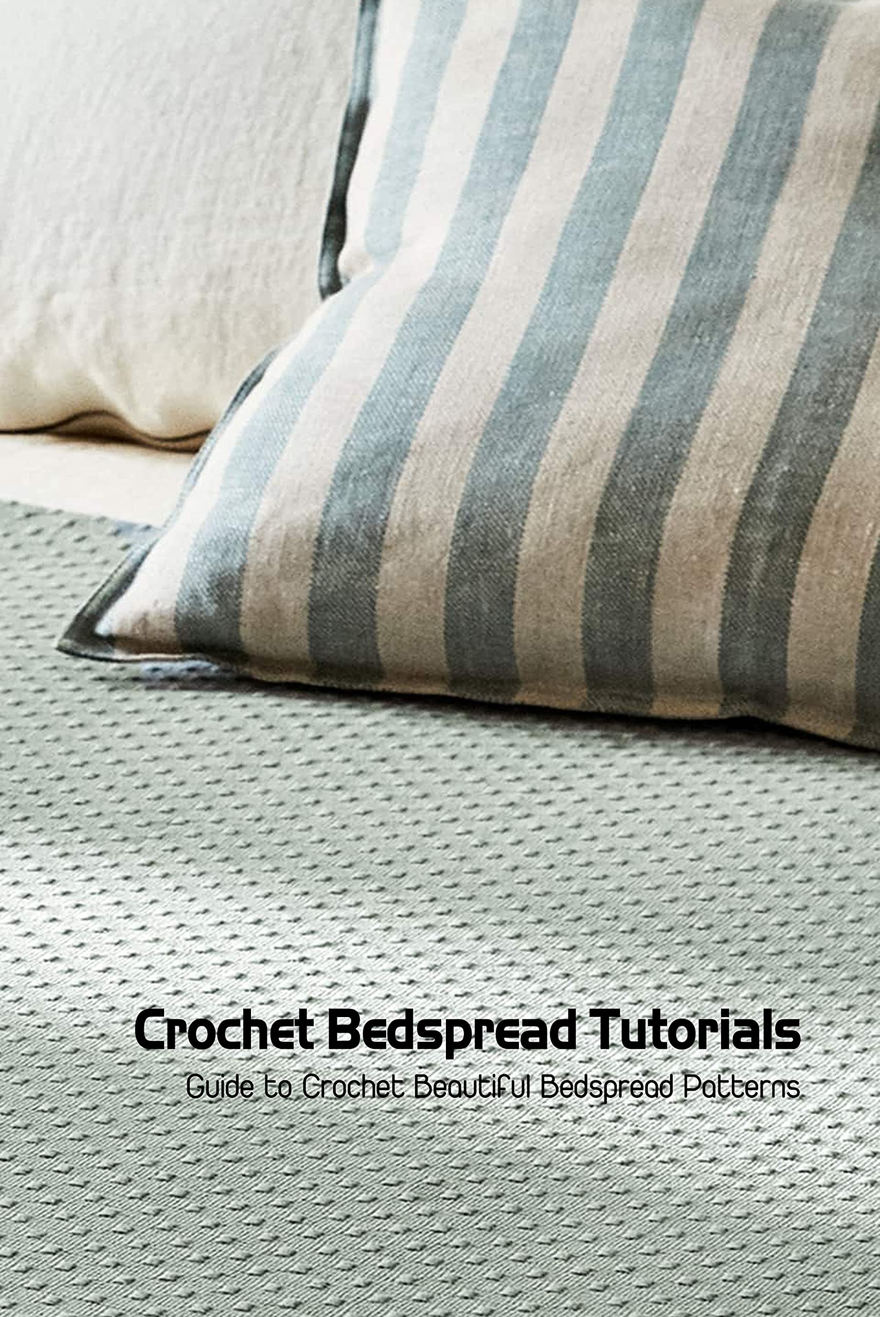 Crochet Bedspread Tutorials Guide to Crochet Beautiful Bedspread
