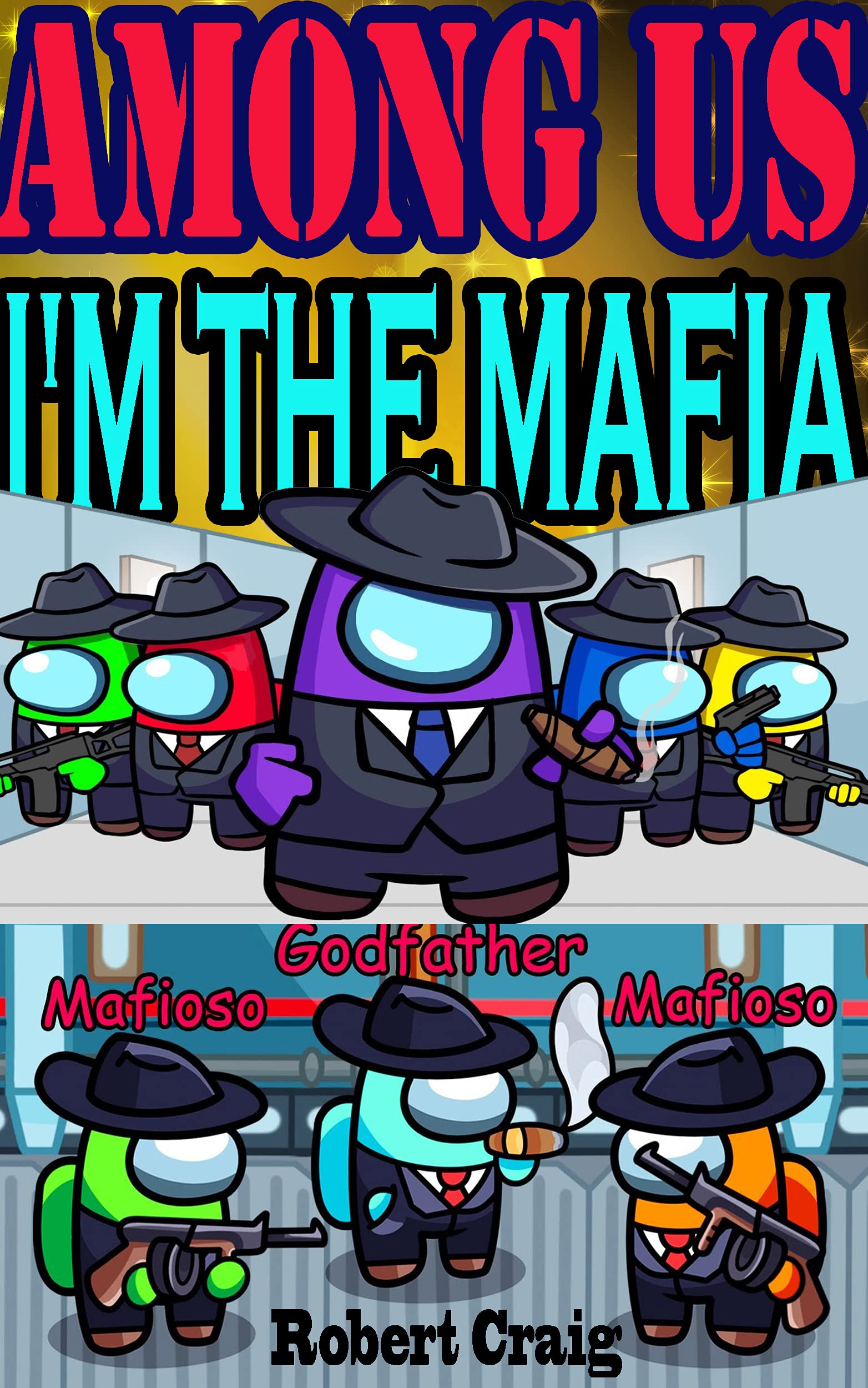 Diary of an Among Us The King Of Among Us logic 2 by Robert Craig