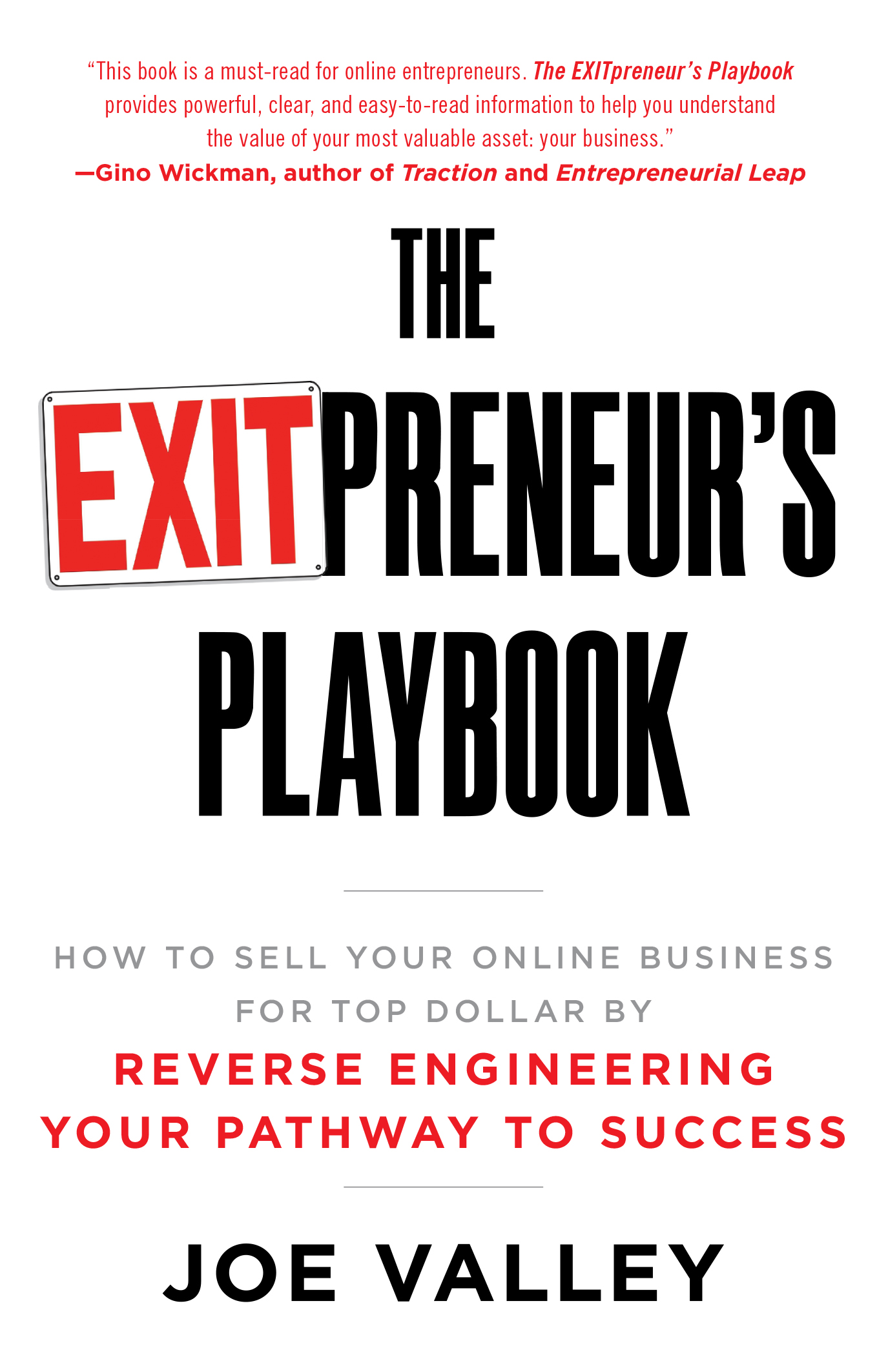 The EXITPreneur's Playbook: How to Sell Your Online Business for Top Dollar by Reverse Engineering Your Pathway To Success