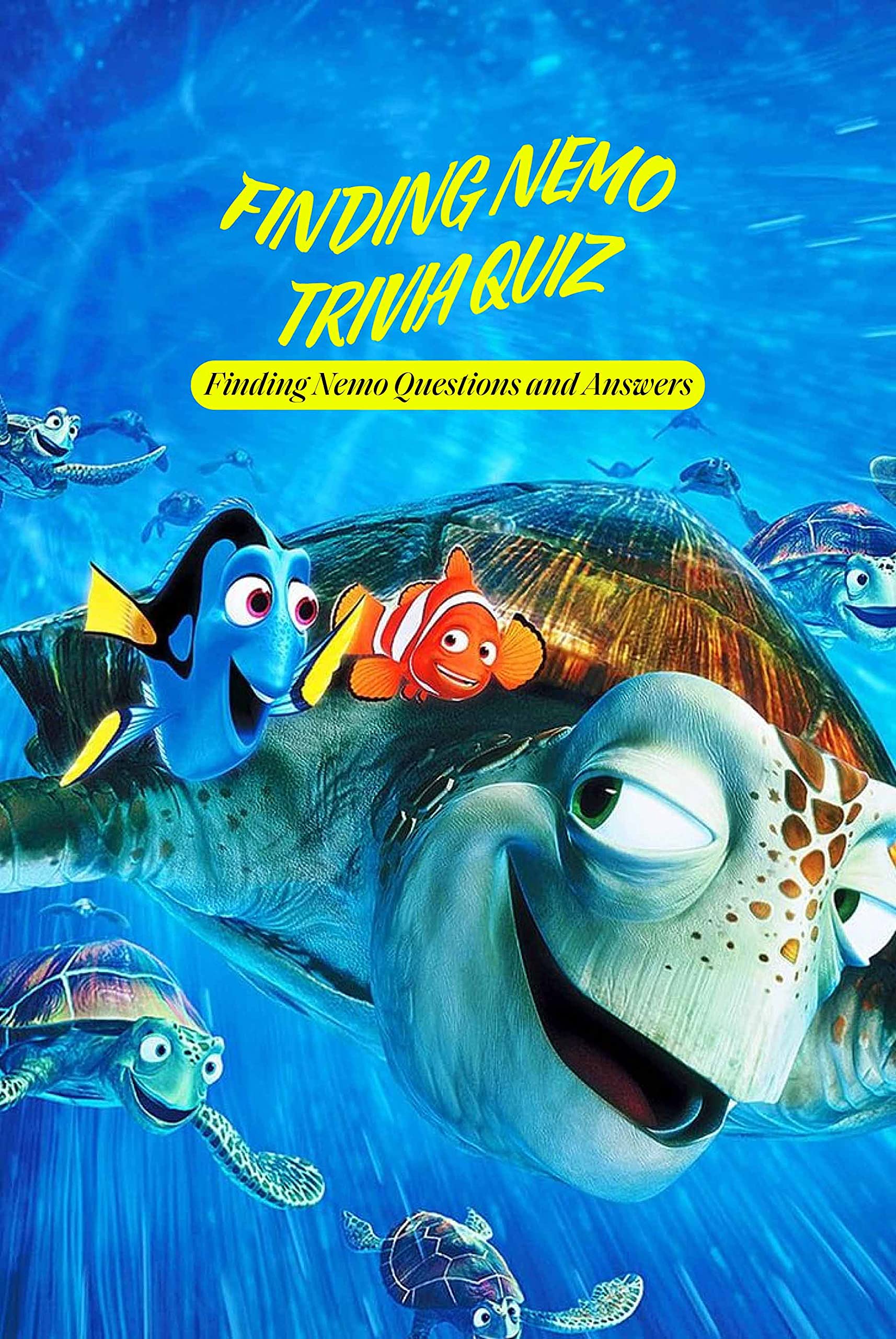 Finding Nemo Trivia Quiz Finding Nemo Questions and Answers Finding