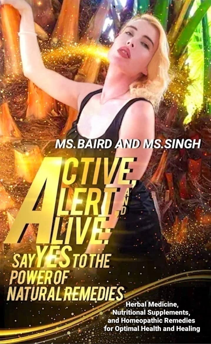 Active, Alert, and Alive: Say Yes to the Power of Natural Remedies ...
