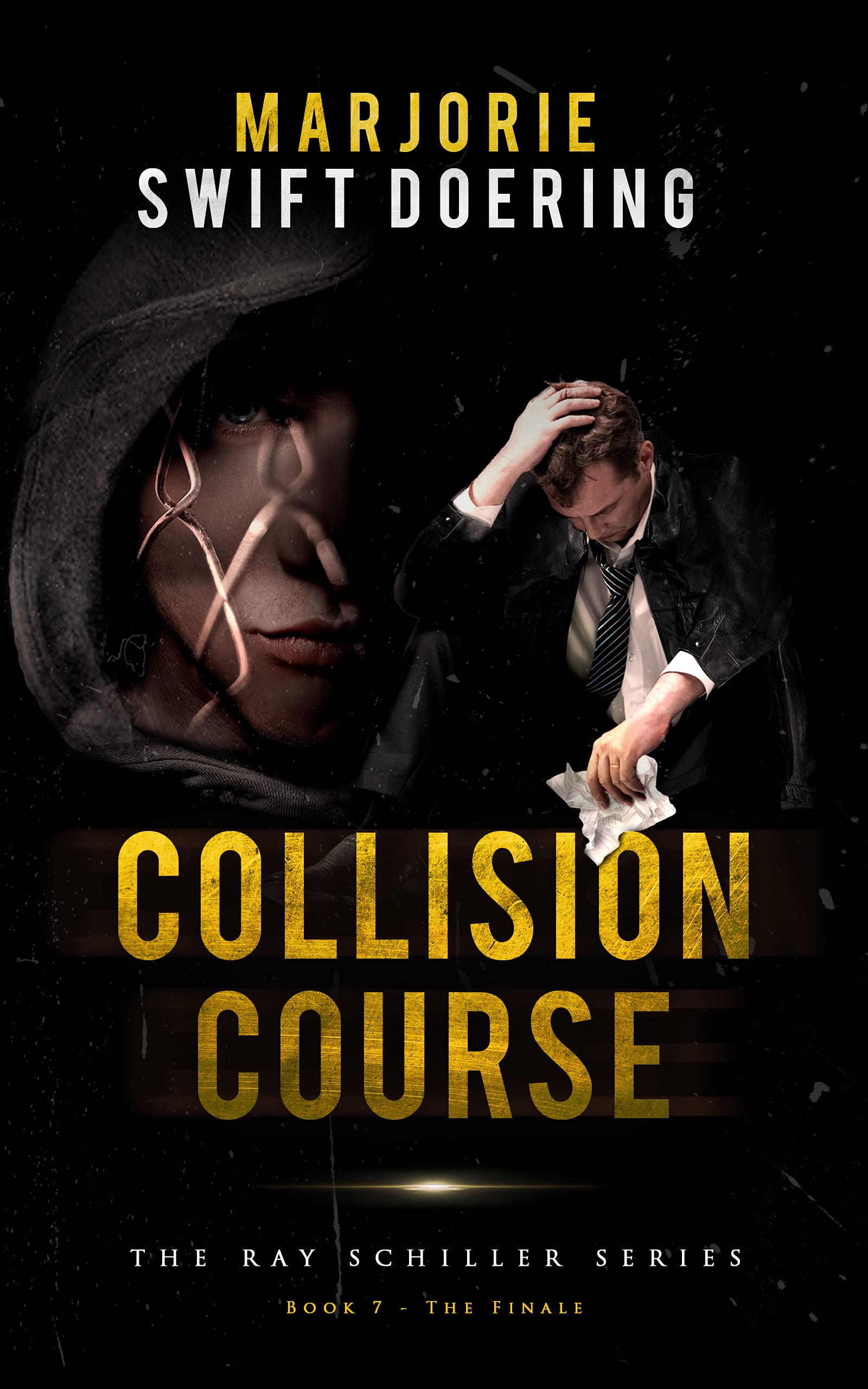 COLLISION COURSE: The Ray Schiller Series