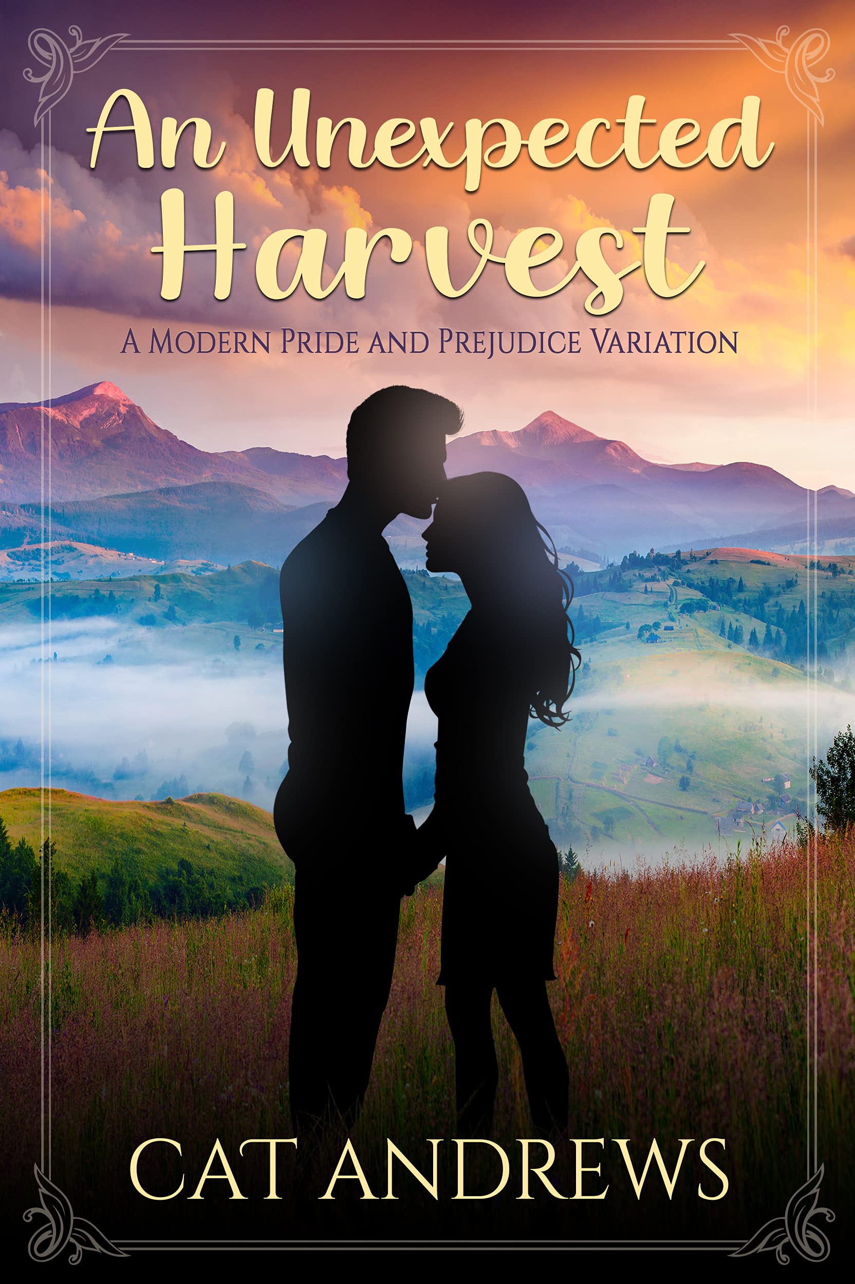 An Unexpected Harvest: A Modern Pride and Prejudice Variation